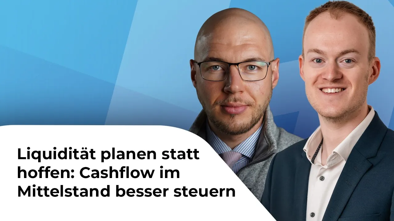 Vorschaubild zum Video: Cashflow im Mittelstand steuern: Aufzeichnung zu „Liquidität planen statt hoffen“
