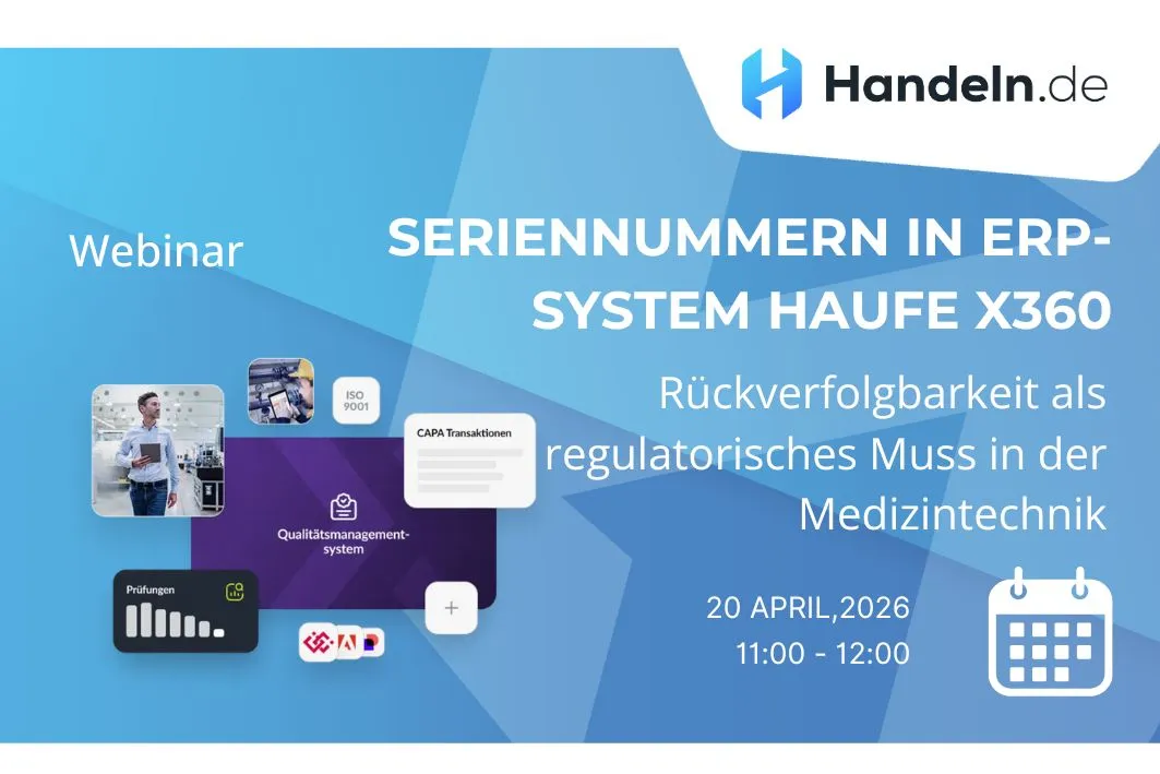 Webinar: Seriennummern im ERP-System Haufe X360: Rückverfolgbarkeit als regulatorisches Muss in der Medizintechnik